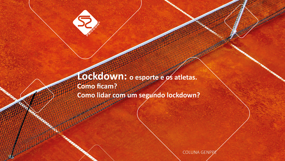 Lockdown: o esporte e os atletas. Como ficam? Como lidar com um segundo lockdown?